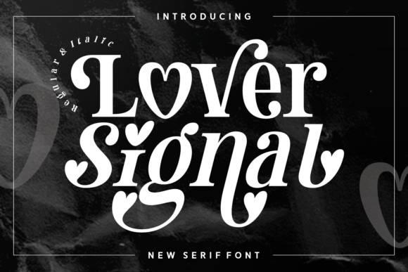 Discover Lover Signal: A Serif Font with Heartfelt Charm