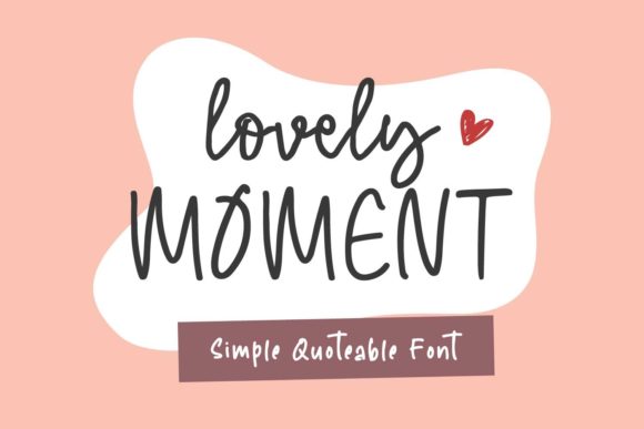 Lovely Moment: Crafting Authentic Brand Stories with a Handwritten Font